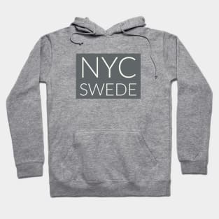 NYC Swede - New York City, Sweden Hoodie